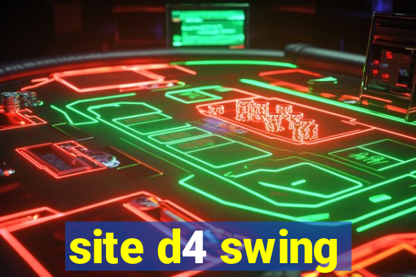 site d4 swing